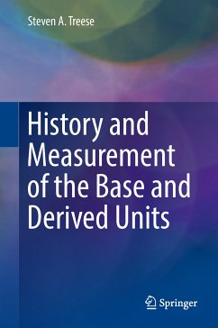 History and Measurement of the Base and Derived Units (eBook, PDF) - Treese, Steven A.
