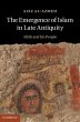 Emergence of Islam in Late Antiquity... - Bild 1