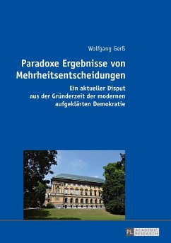 Paradoxe Ergebnisse von Mehrheitsentscheidungen (eBook, ePUB) - Wolfgang Ger, Ger