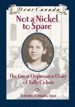 Dear Canada: Not a Nickel to Spare (eBook, ePUB) - Nodelman, Perry