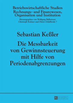 Die Messbarkeit von Gewinnsteuerung mit Hilfe von Periodenabgrenzungen (eBook, ePUB) - Sebastian Keler, Keler