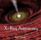 X- Ray Astronomy (eBook, PDF) X- Ray Astronomy (eBook, PDF)