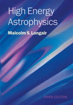High Energy Astrophysics (eBook, ePUB) - Longair, Malcolm S.