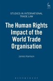 The Human Rights Impact of the World Trade Organisation (eBook, PDF)