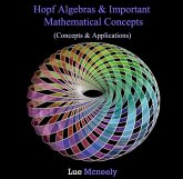 Hopf Algebras & Important Mathematical Concepts (Concepts & Applications) (eBook, PDF)