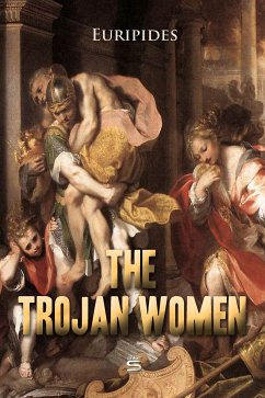 The Trojan Women (eBook, ePUB) - Euripides