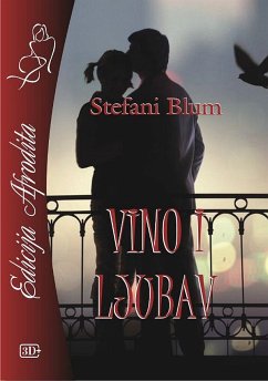 Vino i ljubav (eBook, ePUB) - Blum, Stefani