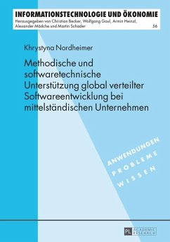 Methodische und softwaretechnische Unterstuetzung global verteilter Softwareentwicklung bei mittelstaendischen Unternehmen (eBook, ePUB) - Khrystyna Nordheimer, Nordheimer