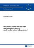 Rechtslage, Zukunftsperspektiven und Regulierungsansaetze des Crowdinvestings in Deutschland (eBook, PDF)