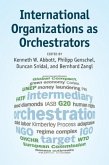 International Organizations as Orchestrators (eBook, PDF)