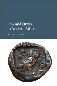 Law and Order in Ancient Athens (eBook, PDF) - Lanni, Adriaan