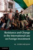Resistance and Change in the International Law on Foreign Investment (eBook, PDF)