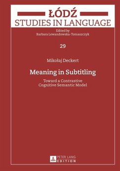 Meaning in Subtitling (eBook, PDF) - Deckert, Mikolaj