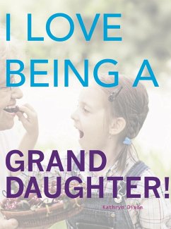 Cover I Love Being a Granddaughter (eBook, ePUB)