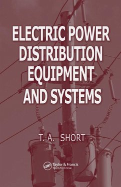 Electric Power Distribution Equipment and Systems (eBook, PDF) - Short, Thomas Allen
