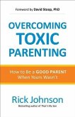 Overcoming Toxic Parenting (eBook, ePUB) Overcoming Toxic Parenting (eBook, ePUB)