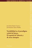 Variabilidad en el paradigma verbal de futuro. El espanol de Valencia y de otras sintopias (eBook, ePUB)
