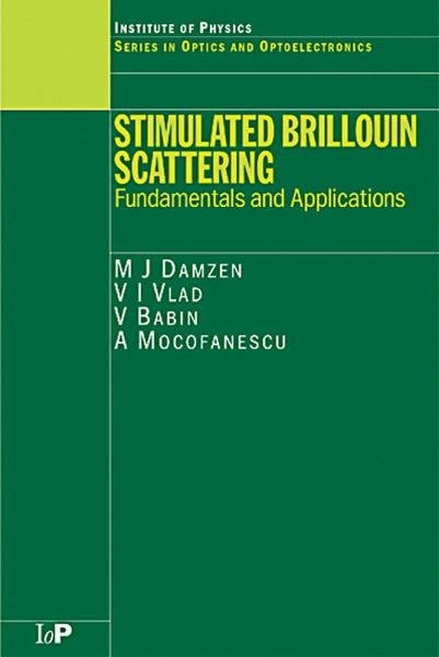 Stimulated Brillouin Scattering (eBook, PDF) Stimulated Brillouin Scattering (eBook, PDF)