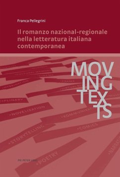 Il romanzo nazional-regionale nella letteratura italiana contemporanea (eBook, PDF) - Pellegrini, Franca