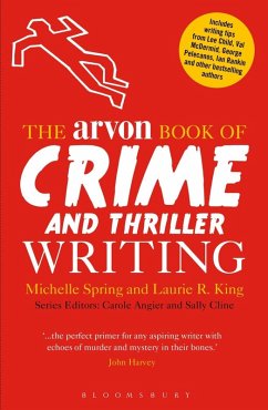 The Arvon Book of Crime and Thriller Writing (eBook, ePUB) - Spring, Michelle; King, Laurie R.