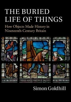 Buried Life of Things (eBook, ePUB) - Goldhill, Simon