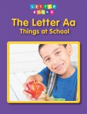 Letter Aa: Things at School (eBook, PDF) Letter Aa: Things at School (eBook, PDF)