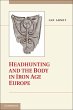 Headhunting and the Body in Iron Age... - Bild 1