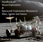 Handbook of Moon Exploration & Spacecraft Exploration Missions to Mars, Jupiter and Saturn (eBook, PDF)