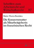 Die Konzernmutter als Mitarbeitgeberin im franzoesischen Recht (eBook, ePUB)