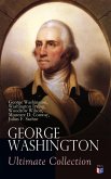 GEORGE WASHINGTON Ultimate Collection (eBook, ePUB)
