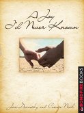 A Joy I'd Never Known (eBook, ePUB)