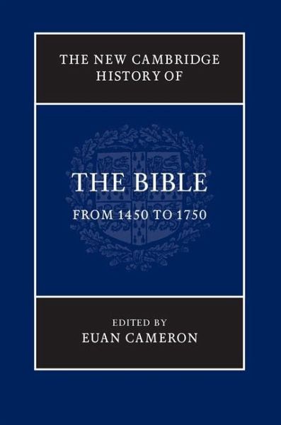 New Cambridge History of the Bible: Volume 3, From 1450 to 1750 (eBook, ePUB) New Cambridge History of the Bible: Volume 3, From 1450 to 1750 (eBook, ePUB)
