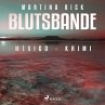Blutsbande - Mexico-Krimi (Ungekürzt)... - Bild 1