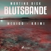 Blutsbande - Mexico-Krimi (Ungekürzt) (MP3-Download)