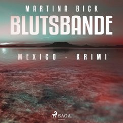 Blutsbande - Mexico-Krimi (Ungekürzt) (MP3-Download) - Bick, Martina