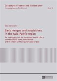 Bank mergers and acquisitions in the Asia-Pacific region (eBook, PDF)
