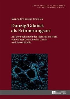 Danzig/Gdansk als Erinnerungsort (eBook, PDF) - Bednarska-Kociolek, Joanna