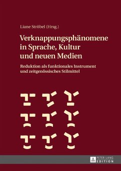 Verknappungsphaenomene in Sprache, Kultur und neuen Medien (eBook, ePUB) - Liane Strobel, Strobel