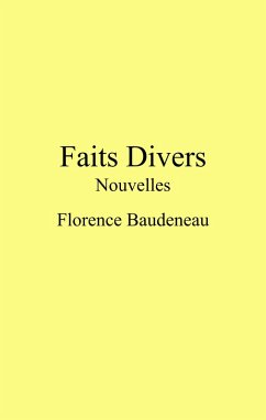 Faits Divers (eBook, ePUB) - Florence Baudeneau, Baudeneau