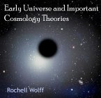 Early Universe and Important Cosmology Theories (eBook, PDF)