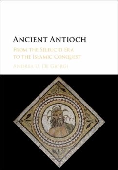 Ancient Antioch (eBook, PDF) - Giorgi, Andrea U. de