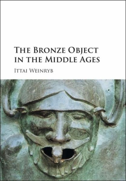 Bronze Object in the Middle Ages (eBook, PDF) Bronze Object in the Middle Ages (eBook, PDF)