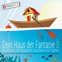 Dein Haus der Fantasie 3 - Geschichten zum Entspannen, Einschlafen und Träumen (MP3-Download) - Diakow, Tobias