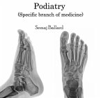 Podiatry (Specific branch of medicine) (eBook, PDF)