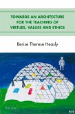 Towards an Architecture for the Teaching of Virtues, Values and Ethics (eBook, ePUB)