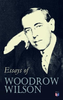 Essays of Woodrow Wilson (eBook, ePUB) - Wilson, Woodrow