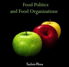 Food Politics and Food Organizations (eBook, PDF) - Rhea, Sydnie