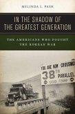 In the Shadow of the Greatest Generation (eBook, PDF)
