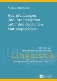 Hybridbildungen und ihre Rezeption unter den deutschen Muttersprachlern (eBook, ePUB)