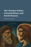 Christian Schism in Jewish History and Jewish Memory (eBook, ePUB)